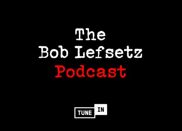 The Bob Lefsetz Podcast