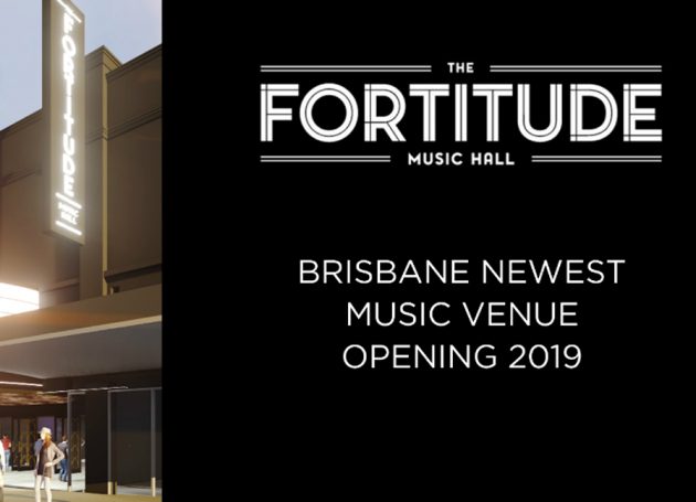 New Live Nation Backed Brisbane Venue 'The Fortitude Music Hall' To Launch In 2019