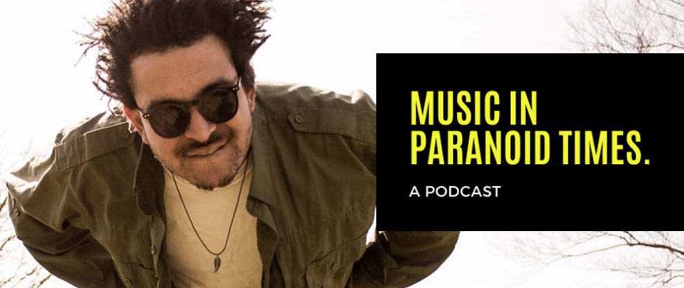 Music In Paranoid Times Podcast: Episode 3 Ft. Jordan MacDonald of Texas King