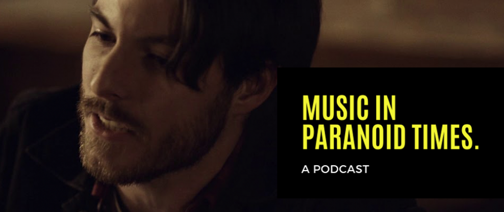 Music In Paranoid Times Podcast: Episode 6 Ft. Ryan MacDonald of Honest Heart Collective