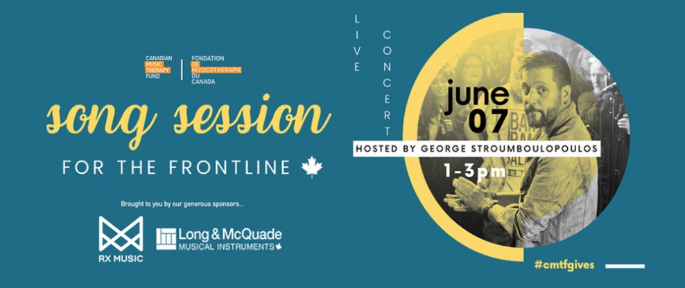 Canadian Music Therapy Fund Announces ‘Song Session For The Frontline’ Virtual Fundraiser