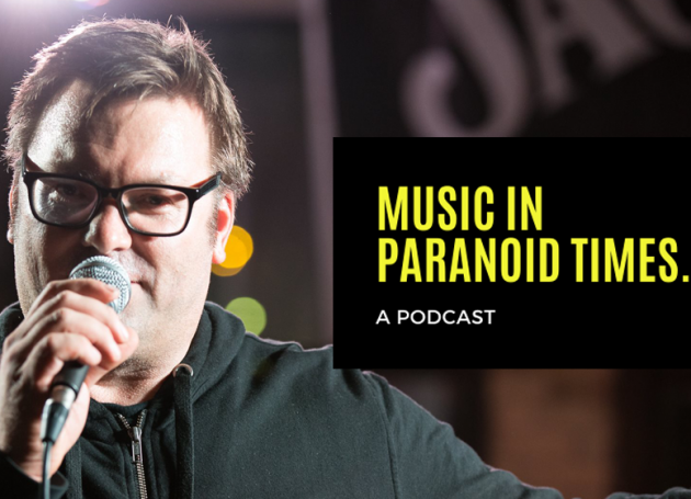 Music In Paranoid Times: Episode 12 Ft. Darryl Hurs of Indie Week & CD Baby