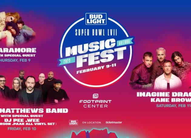 Bud Light Super Bowl LVII Music Fest Returns With Music's Biggest Names - Dave Matthews Band, Imagine Dragons, Paramore, and More