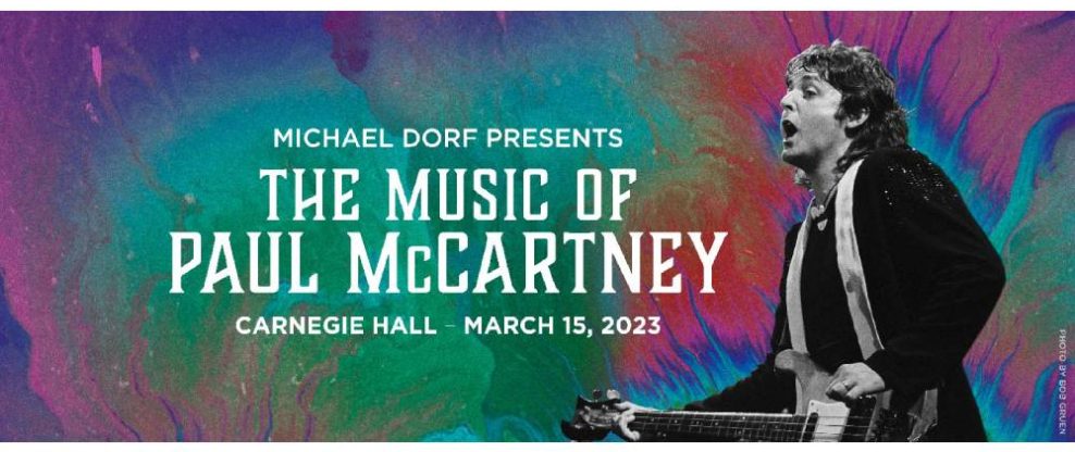 The Music of Paul McCartney Charity Show Another Huge Success for Michael Dorf Presents