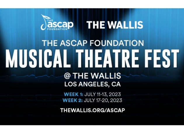 The ASCAP Foundation Musical Theatre Fest Set For The Wallis Annenberg Center