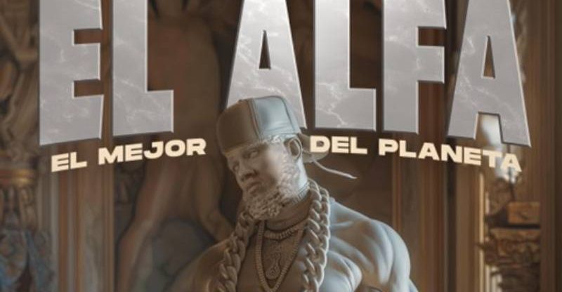 El Alfa Announces The El Mejor Del Planeta US Tour